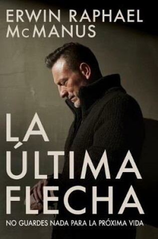 Cover of La Ultima Flecha