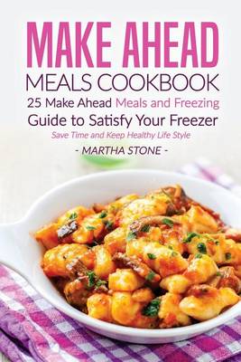 Book cover for Make Ahead Meals Cookbook