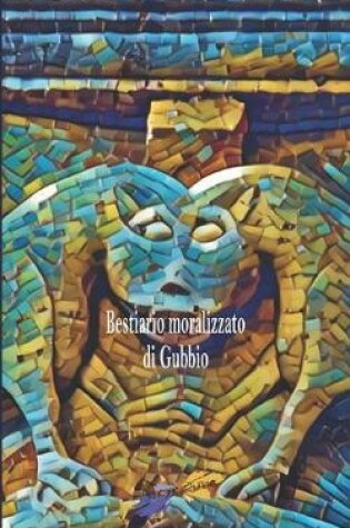 Cover of Bestiario moralizzato di Gubbio
