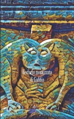 Book cover for Bestiario moralizzato di Gubbio