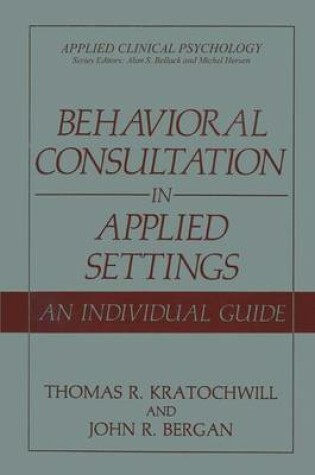 Cover of Behavioral Consultation in Applied Settings