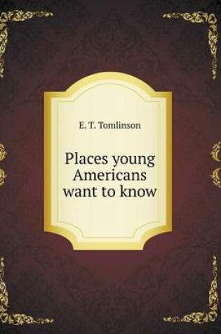 Cover of Places young Americans want to know