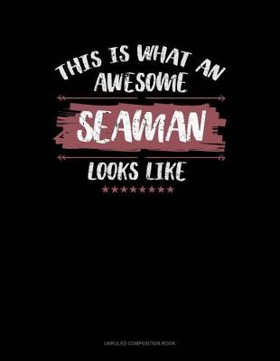 Book cover for This Is What an Awesome Seaman Looks Like