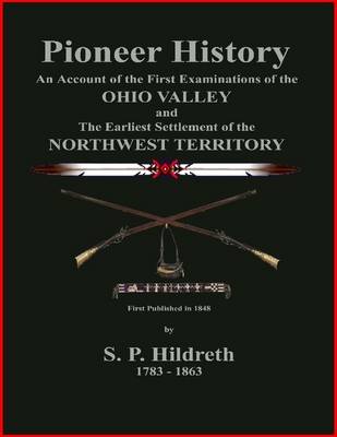 Book cover for Pioneer History - An Account of the First Examinations of the Ohio Valley and the Earliest Settlement of the Northwest Territory