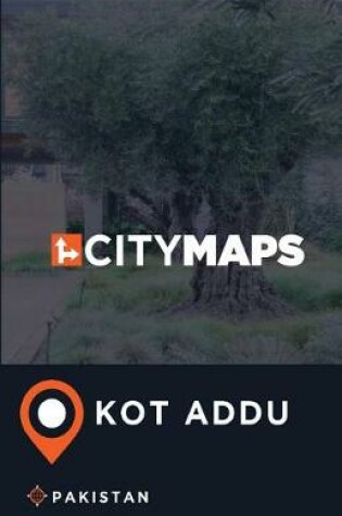 Cover of City Maps Kot Addu Pakistan