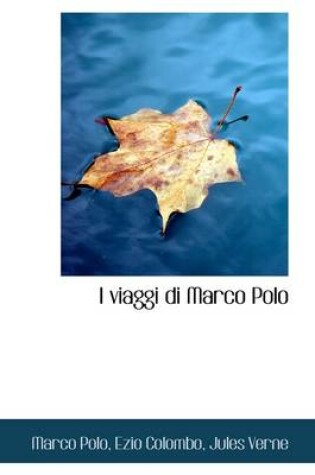 Cover of I Viaggi Di Marco Polo