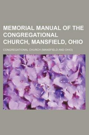 Cover of Memorial Manual of the Congregational Church, Mansfield, Ohio