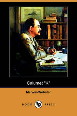 Book cover for Calumet K (Dodo Press)