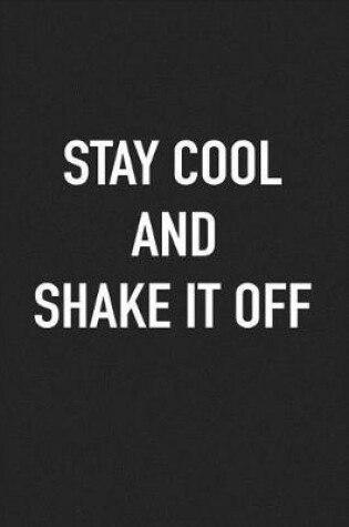 Cover of Stay Cool and Shake It Off