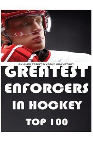 Cover of Greatest Enforcers in Hockey