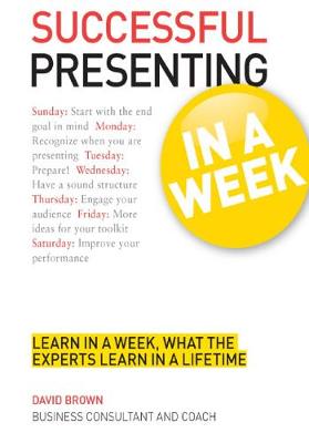 Cover of Successful Presenting in a Week: Teach Yourself