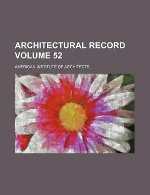 Book cover for Architectural Record Volume 52