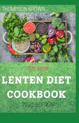 Book cover for The New Lenten Diet Cookbook 2021 Edition