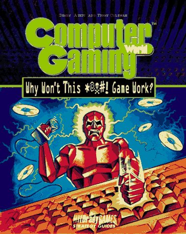 Book cover for Computer Gaming World: Why Won't This *@#!: Game Work?