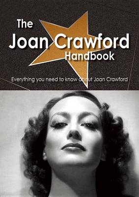 Book cover for The Joan Crawford Handbook - Everything You Need to Know about Joan Crawford