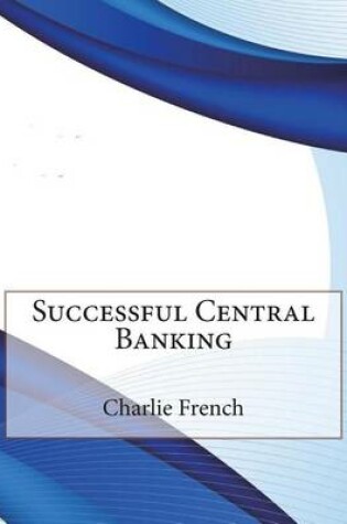 Cover of Successful Central Banking