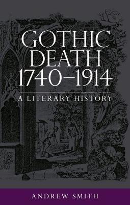 Book cover for Gothic Death 1740-1914