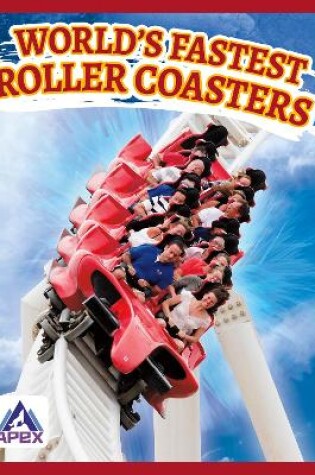 Cover of World's Fastest Roller Coasters