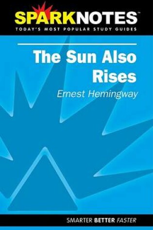 Cover of The Sun Also Rises (SparkNotes Literature Guide)