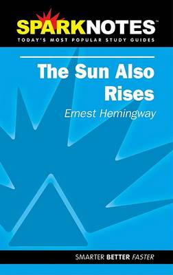 Book cover for The Sun Also Rises (SparkNotes Literature Guide)