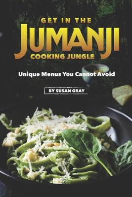 Book cover for Get in The Jumanji Cooking Jungle