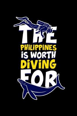 Book cover for The Philippines is Worth Diving For