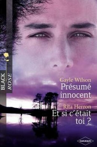 Cover of Presume Innocent - Et Si C'Etait Toi ? (Harlequin Black Rose)