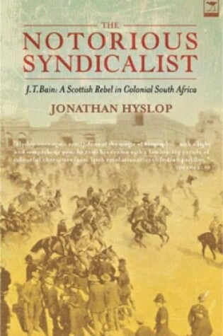 Cover of The notorious syndicalist -  J.T. Bain