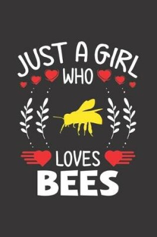 Cover of Just A Girl Who Loves Bees