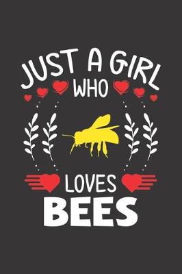 Book cover for Just A Girl Who Loves Bees