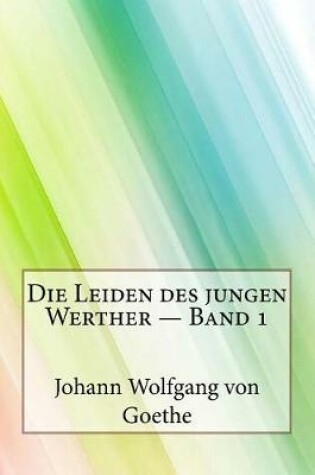 Cover of Die Leiden des jungen Werther - Band 1