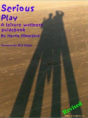 Book cover for Serious Play, a Leisure Wellness Guidebook