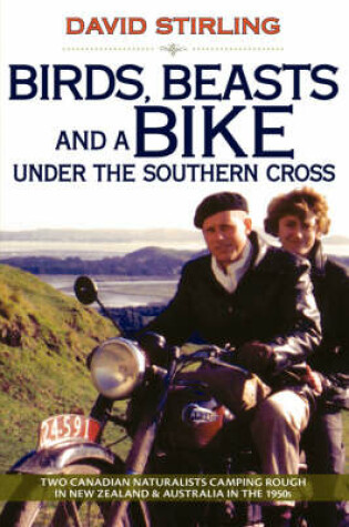 Cover of Birds, Beasts and a Bike Under the Southern Cross