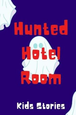 Cover of Hunted Hotel Room