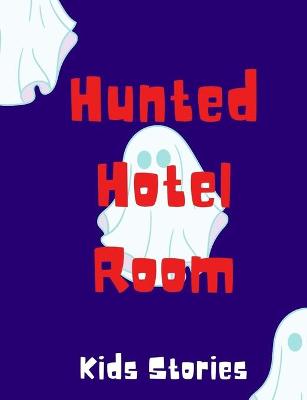 Book cover for Hunted Hotel Room