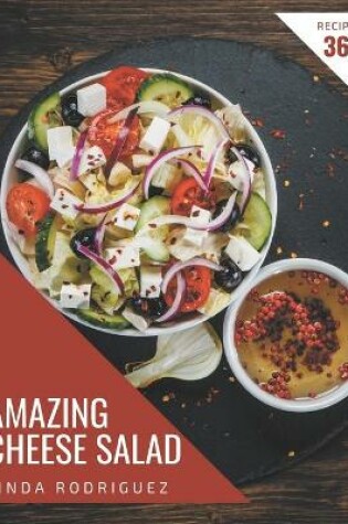 Cover of 365 Amazing Cheese Salad Recipes