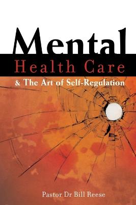 Book cover for Mental Health Care & The Art of Self-Regulation