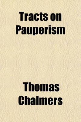 Book cover for Tracts on Pauperism