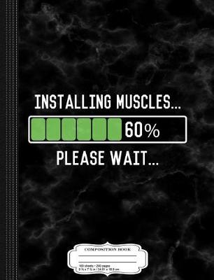 Book cover for Installing Muscles Funny Workout Composition Notebook