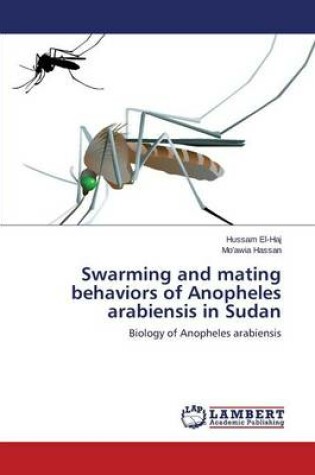 Cover of Swarming and mating behaviors of Anopheles arabiensis in Sudan