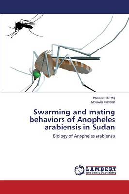 Book cover for Swarming and mating behaviors of Anopheles arabiensis in Sudan