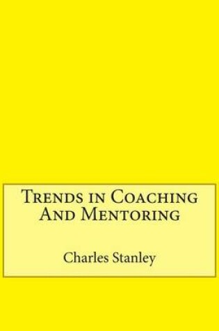 Cover of Trends in Coaching and Mentoring