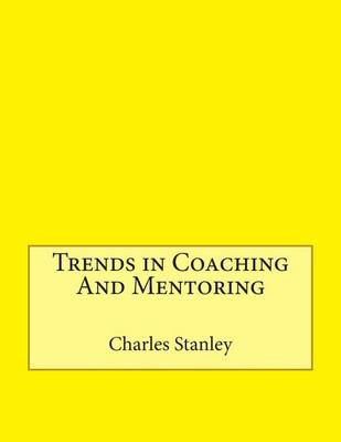 Book cover for Trends in Coaching and Mentoring