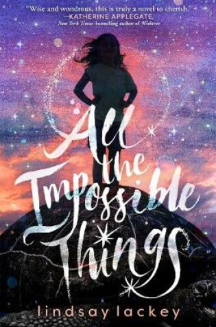 Cover of All the Impossible Things