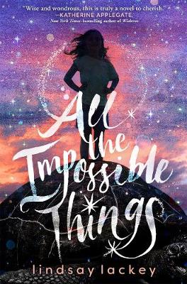 Book cover for All the Impossible Things