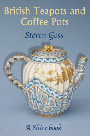 Cover of British Teapots and Coffee Pots