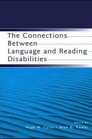 Cover of The Connections Between Language and Reading Disabilities