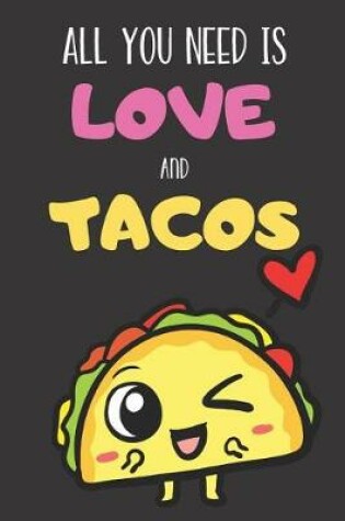 Cover of All You Need Is Love And Tacos