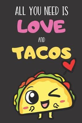 Book cover for All You Need Is Love And Tacos