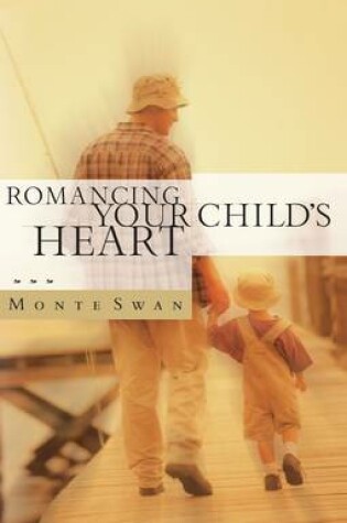 Cover of Romancing your Child's Heart (Revised 2003)